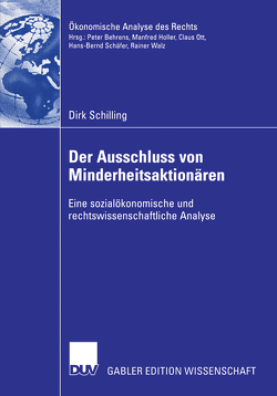 Der Ausschluss von Minderheitsaktionären von Neumann,  Prof. Dr. Lothar F., Schilling,  Dirk