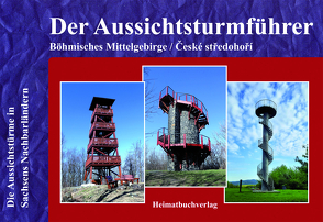Der Aussichtsurmführer, Böhmisches Mittelgebirge / České středohoří von Bellman,  Michael