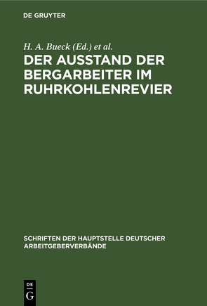 Der Ausstand der Bergarbeiter im Ruhrkohlenrevier von Bueck,  H. A., Leidig