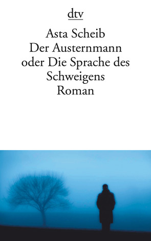 Der Austernmann oder Die Sprache des Schweigens von Scheib,  Asta