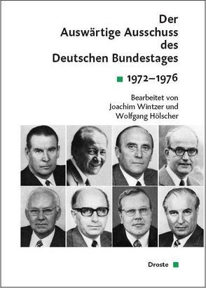 Der Auswärtige Ausschuss des Deutschen Bundestages. Sitzungsprotokolle seit 1949 von Herzog,  Thomas, Hölscher,  Wolfgang, Wintgens,  Benedikt, Wintzer,  Joachim