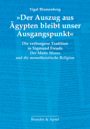 „Der Auszug aus Ägypten bleibt unser Ausgangspunkt“ von Blumenberg,  Yigal