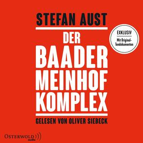 Der Baader-Meinhof-Komplex von Aust,  Stefan, Siebeck,  Oliver