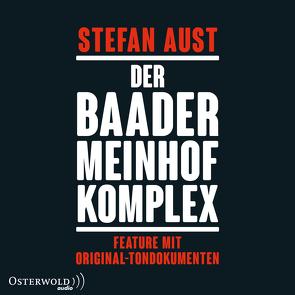 Der Baader-Meinhof-Komplex. Feature mit Original-Tondokumenten von Aust,  Stefan