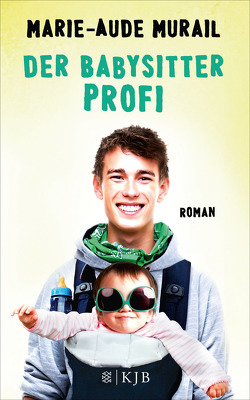 Der Babysitter-Profi von Murail,  Marie-Aude, Scheffel,  Tobias