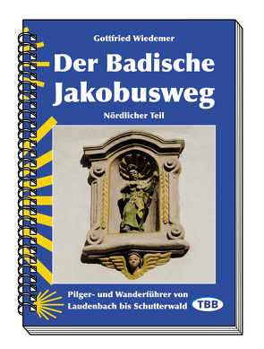 Der Badische Jakobusweg, Nördlicher Teil von Wiedemer,  Gottfried