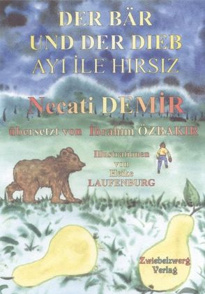 Der Bär und der Dieb von Demir,  Necati, Laufenburg,  Heike, Özbakır,  İbrahim