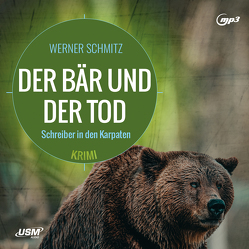 Der Bär und der Tod von Bandilla,  Alexander, Schmitz,  Werner