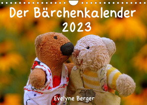 Der Bärchenkalender 2023 (Wandkalender 2023 DIN A4 quer) von Berger,  Evelyne