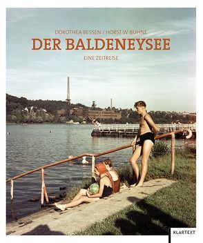 Der Baldeneysee von Bessen,  Dorothea, Bühne,  Horst W.