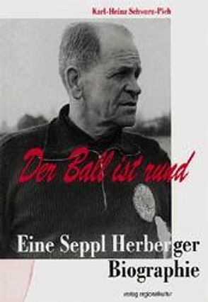 Der Ball ist rund von Schwarz-Pich,  Karl H, Ziegler,  Karl