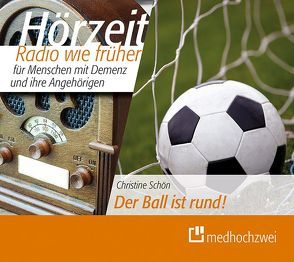 Der Ball ist rund! von Schön,  Christine, Träder,  René