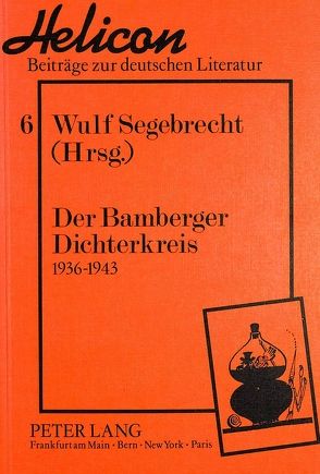 Der Bamberger Dichterkreis von Segebrecht,  Wulf