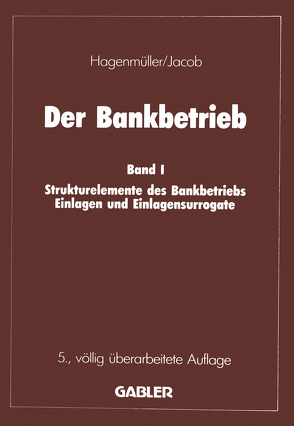 Der Bankbetrieb von Hagenmüller,  Karl F., Jacob,  Adolf F.