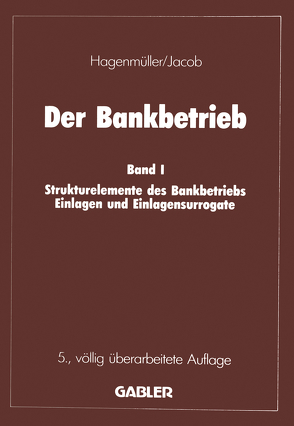 Der Bankbetrieb von Hagenmüller,  Karl F., Jacob,  Adolf F.