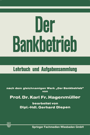 Der Bankbetrieb von Diepen,  Gerhard, Hagenmüller,  Karl Friedrich