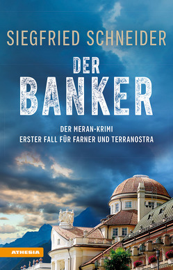 Der Banker von Schneider,  Siegfried