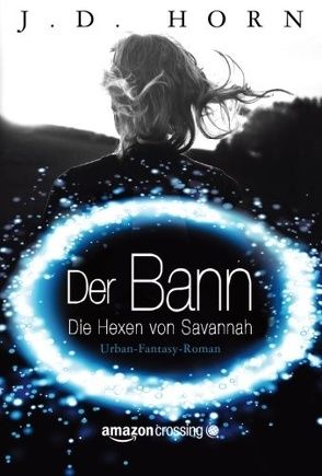 Der Bann von Horn,  J.D., Seifert,  Annette