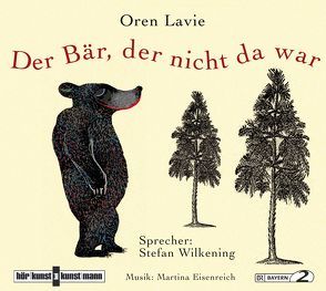 Der Bär, der nicht da war CD von Lavie,  Oren, Rowohlt,  Harry, Wilkening,  Stefan