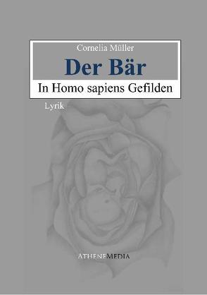 Der Bär in Homo sapiens Gefilden von Müller,  Cornelia