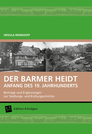 DER BARMER HEIDT – ANFANG DES 19. JAHRHUNDERTS von Ursula,  Rennhoff