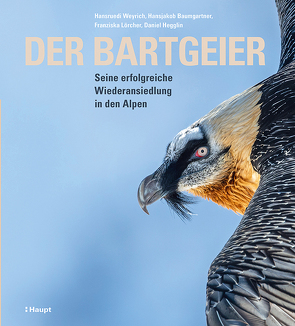 Der Bartgeier von Baumgartner,  Hansjakob, Hegglin,  Daniel, Lörcher,  Franziska, Weyrich,  Hansruedi