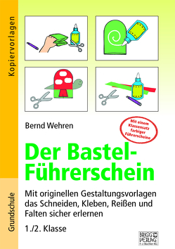 Der Bastel-Führerschein von Wehren,  Bernd