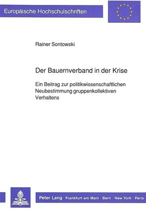 Der Bauernverband in der Krise von Sontowski,  Rainer