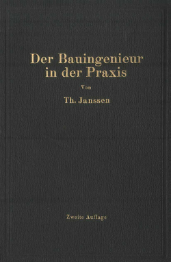 Der Bauingenieur in der Praxis von Janssen,  Theodor