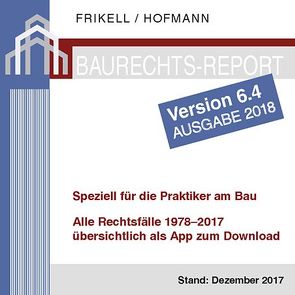 Der Baurechts-Report 1978-2017 – Version 6.4 – von Frikell,  Eckhard, Hofmann,  Olaf