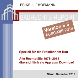 Der Baurechts-Report 1978-2018 – Version 6.5 – von Frikell,  Eckhard, Hofmann,  Olaf