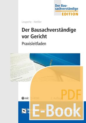 Der Bausachverständige vor Gericht (E-Book) von Hettler,  Achim, Leupertz,  Stefan