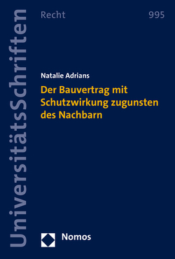 Der Bauvertrag mit Schutzwirkung zugunsten des Nachbarn von Adrians,  Natalie