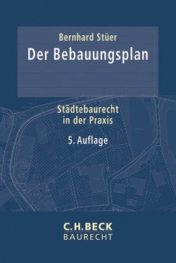 Der Bebauungsplan von Stüer,  Bernhard