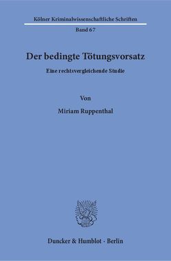 Der bedingte Tötungsvorsatz. von Ruppenthal,  Miriam