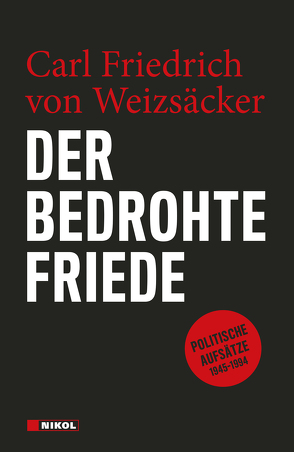 Der bedrohte Friede von Weizsäcker,  Carl Friedrich von