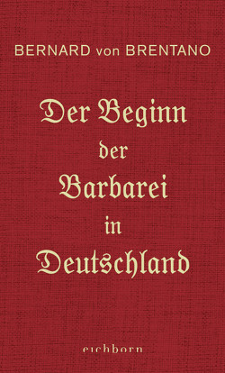 Der Beginn der Barbarei in Deutschland von Brentano,  Bernard von