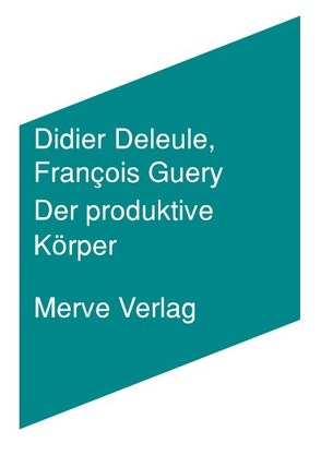 Der produktive Körper von Deleule,  Didier, Guery,  François, Schmidgen,  Henning, Voullié,  Ronald