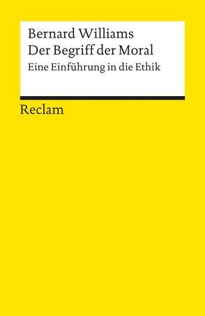 Der Begriff der Moral von Bubser,  Eberhard, Williams,  Bernard