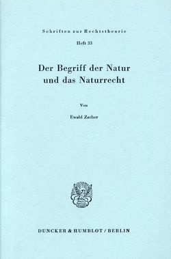 Der Begriff der Natur und das Naturrecht. von Zacher,  Ewald