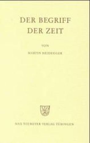 Der Begriff der Zeit von Heidegger,  Martin, Tietjen,  Hartmut