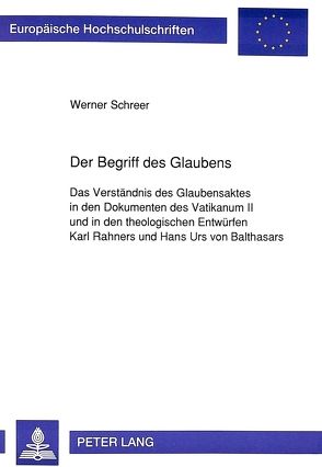 Der Begriff des Glaubens von Schreer,  Werner