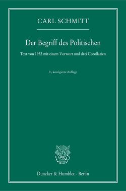 Der Begriff des Politischen. von Schmitt,  Carl
