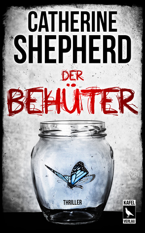 Der Behüter: Thriller von Shepherd,  Catherine