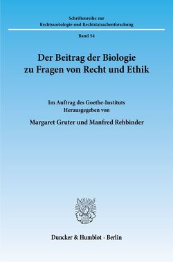 Der Beitrag der Biologie zu Fragen von Recht und Ethik. von Gruter,  Margaret, Manfred,  Rehbinder
