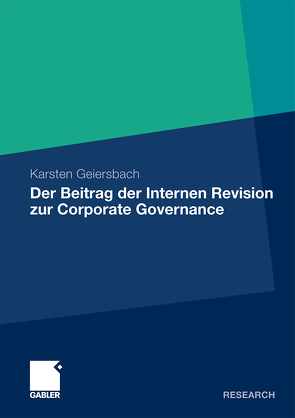 Der Beitrag der Internen Revision zur Corporate Governance von Geiersbach,  Karsten