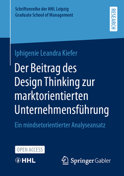 Der Beitrag des Design Thinking zur marktorientierten Unternehmensführung von Kiefer,  Iphigenie Leandra