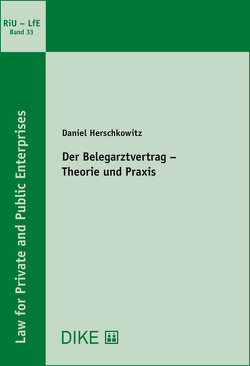 Der Belegarztvertrag – Theorie und Praxis von Geiser,  Thomas, Herschkowitz,  Daniel, Mueller,  Roland, Pärli,  Kurt