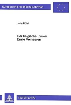 Der belgische Lyriker Emile Verhaeren von Höfel,  Jutta