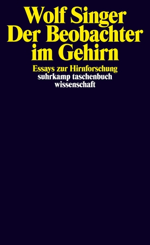 Der Beobachter im Gehirn von Singer,  Wolf